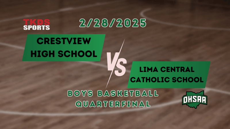 2025 Boys Basketball Quarterfinal | Lima Central Catholic School vs. Crestview High School