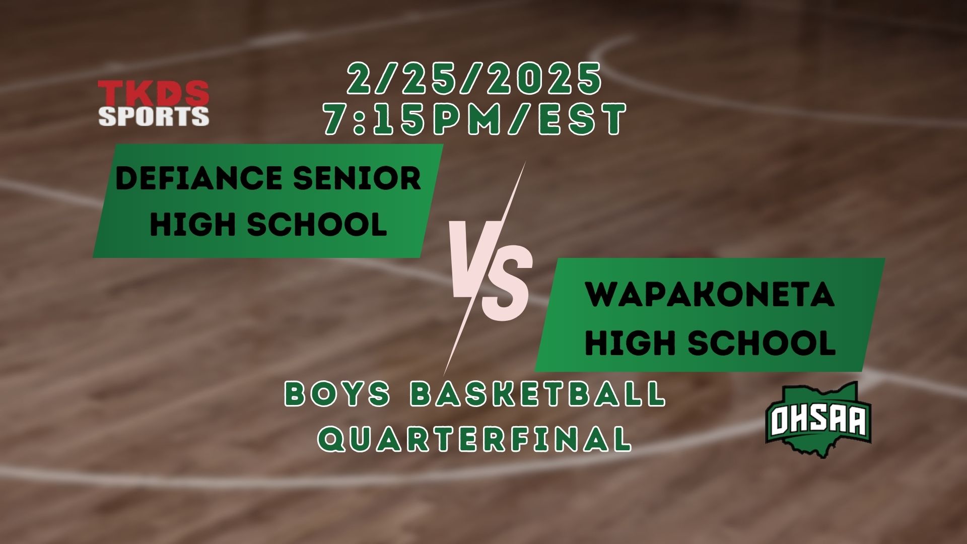 2025 Boys Basketball Quarterfinal | Wapakoneta High School vs. Defiance Senior High School