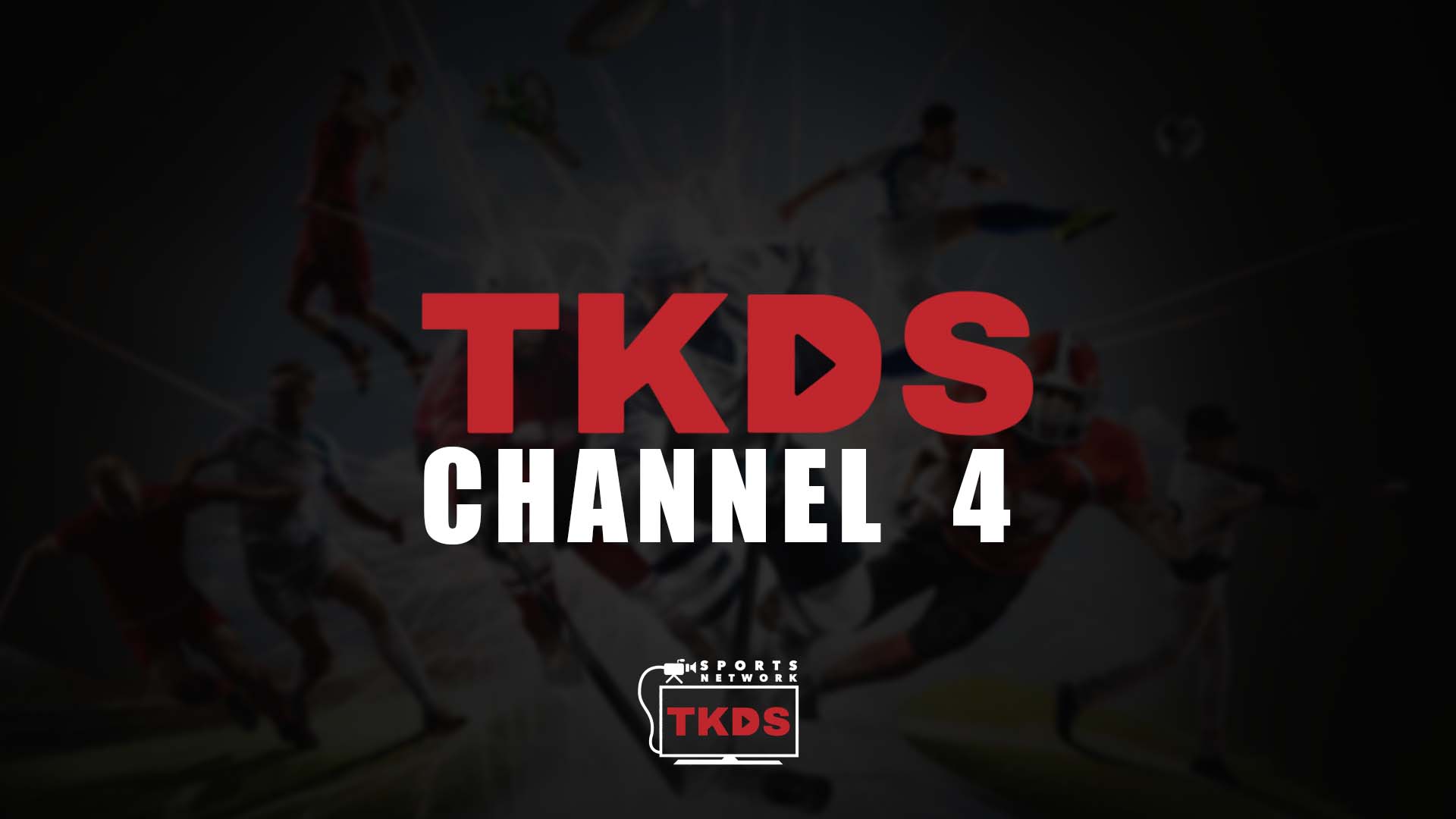 TKDS SPORTS - CHANNEL 4
